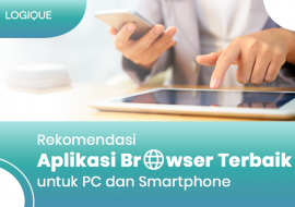 Rekomendasi Aplikasi Browser Terbaik untuk PC dan Smartphone