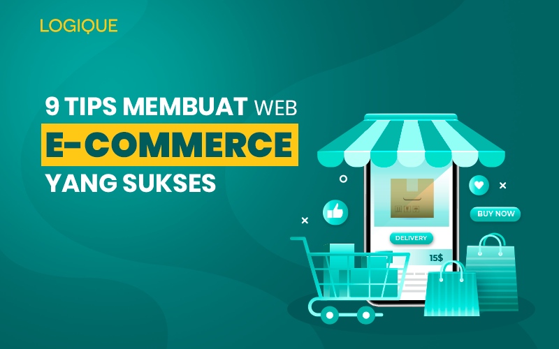 9 Tips Membuat Web E-commerce yang Sukses untuk Bisnis