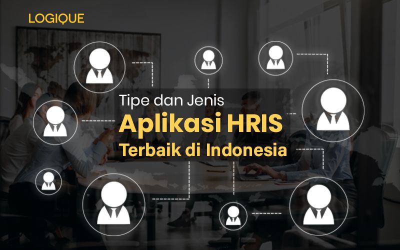 Tipe dan Jenis Aplikasi HRIS Terbaik di Indonesia