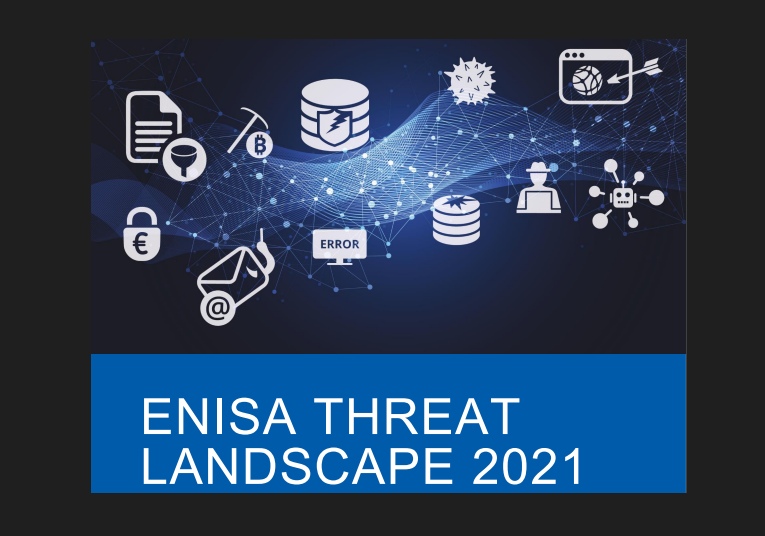 Rangkuman ENISA Threat Landscape 2021 (Ikhtisar Ancaman Keamanan Siber) Part 1