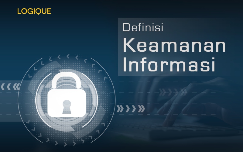 Definisi Keamanan Informasi dan 3 Aspek di Dalamnya (CIA Triad)